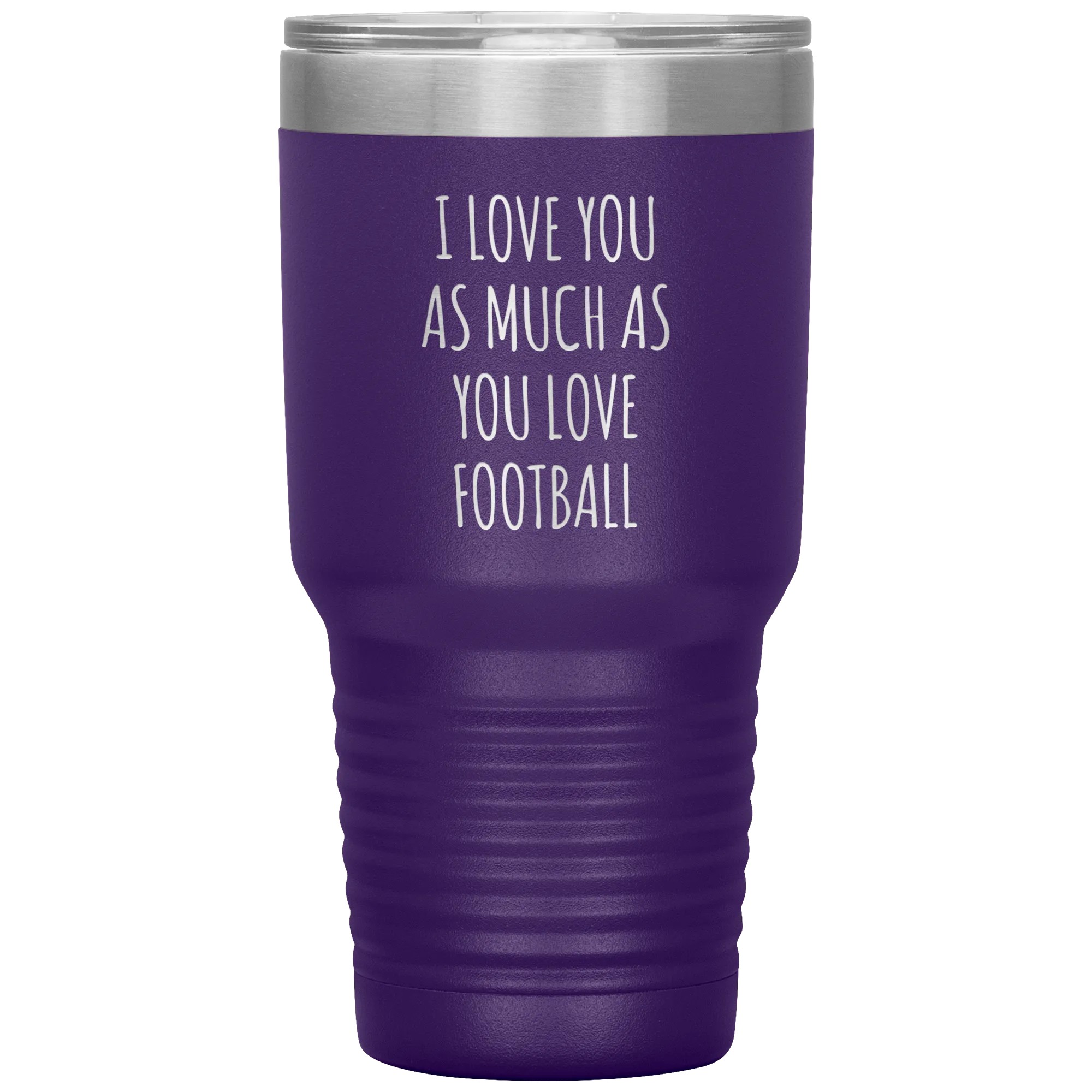 Football Gift for Boyfriend I Love You As Much As You Love Football Funny Tumbler Travel Coffee Cup 30oz BPA Free