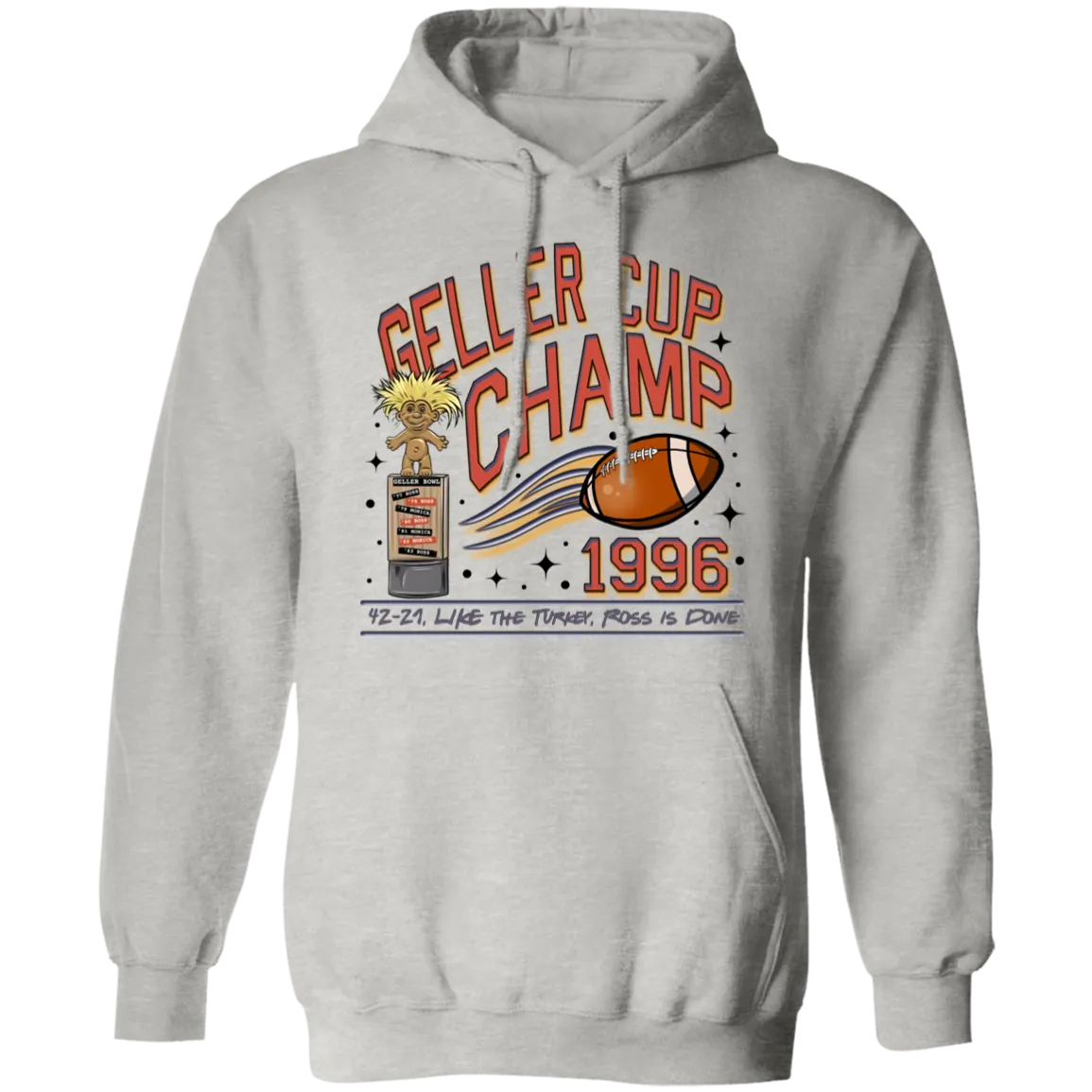 Friends Geller Cup Champion Gildan Hoodie – Perfect for Thanksgiving and Football Season!