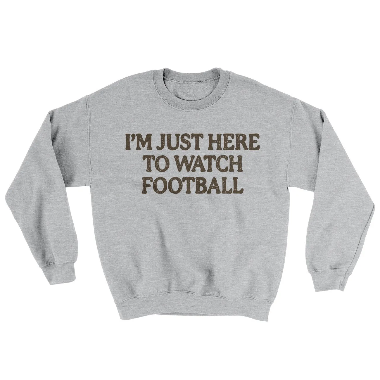 I’m Just Here To Watch Football Ugly Sweater