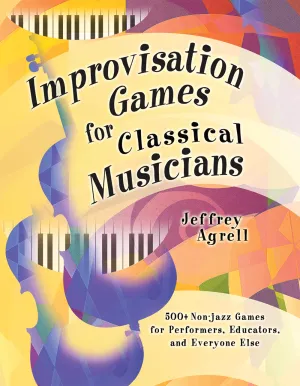 Improvisation Games for Classical Musicians
